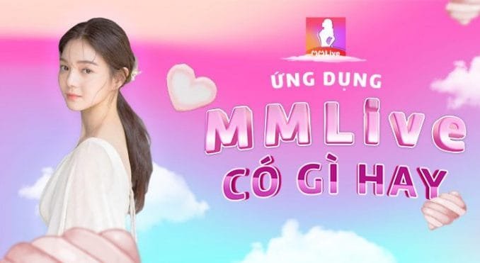 Giới thiệu về App MMLive
