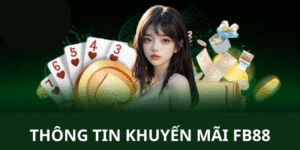 5 chương trình khuyến mãi FB88