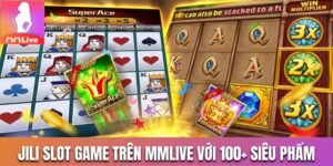 Jili slot game trên MMLive