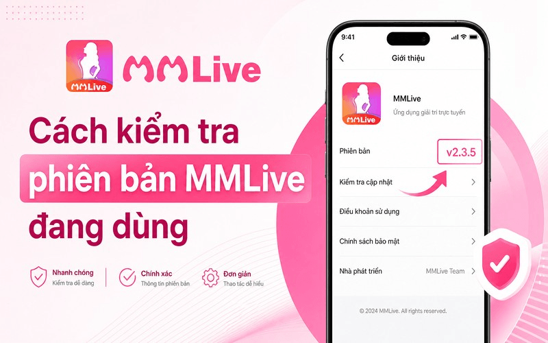 Cách kiểm tra phiên bản MMLive đang dùng