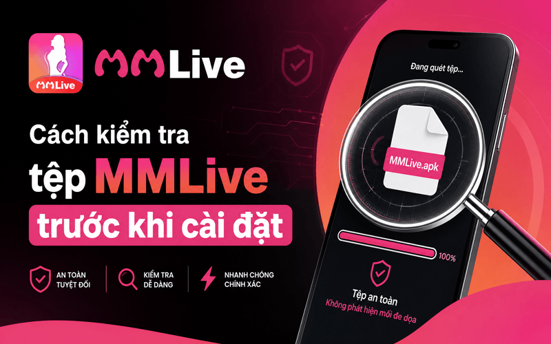 Cách kiểm tra tệp MMLive trước khi cài đặt