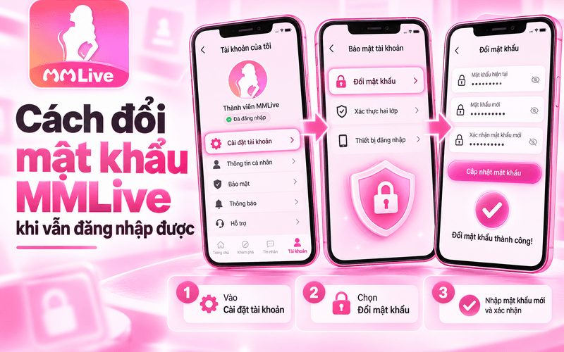 Cách đổi mật khẩu MMLive khi vẫn đăng nhập được
